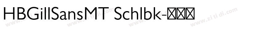 HBGillSansMT Schlbk字体转换